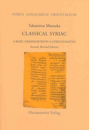 Classical Syriac by Takamitsu Muraoka (author)