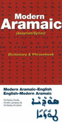 Modern Aramaic: Assyrian/Syriac: Swadaya-English / Turyo-English / English-Swadaya-Turyo: Dictionary and Phrasebook (Paperback) by Nicholas Awde, Nineb Limassu, and Nicholas Al-Jeloo