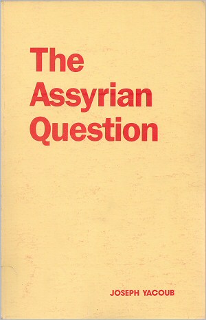 The Assyrian Question by Joseph Yacoub