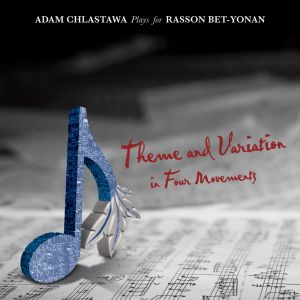Rasson Bet-Yonan: 1985-86 Piano Sonata, “Theme & Variation in Four Movements”