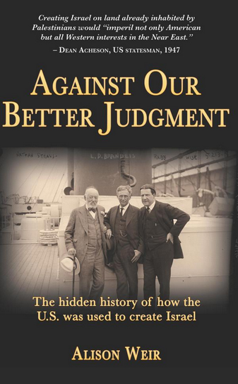 Against Our Better Judgement by Alison Weir