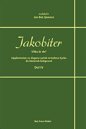 Jakobiter - Del IV | Edited by Jan Beṯ-Şawoce (book front cover)