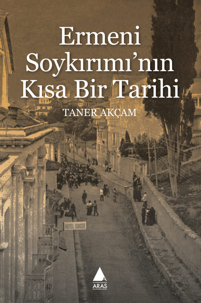 Ermeni Soykırımı'nın Kısa Bir Tarihi Taner Akçam