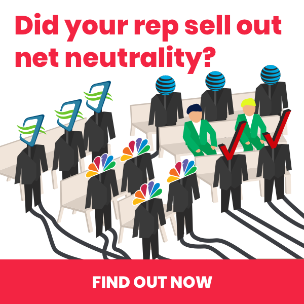 Did your rep (Congressperson) sell out net neutrality?