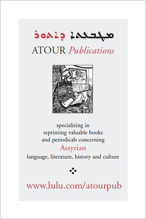 ATOUR Publishing: Specializing in reprinting valuable books and periodicals concerning Assyrian language, literature, history and culture. (PDF booklist)