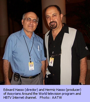 Edward Hasso (director) and Hermiz Hasso (producer) of Assyrians Around the World television program and HBTV Internet channel. Photo: AATW, E & H Video Productions