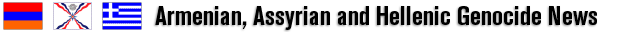Armenian, Assyrian and Hellenic Genocide News